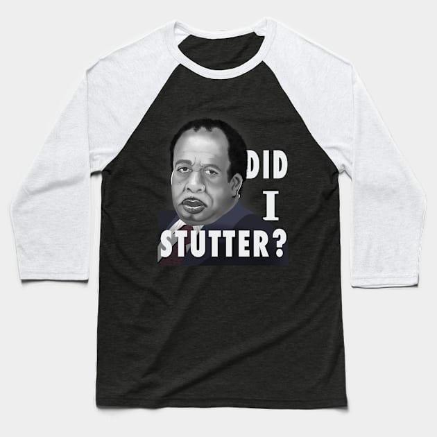 Did I Stutter? Baseball T-Shirt by Toni Tees